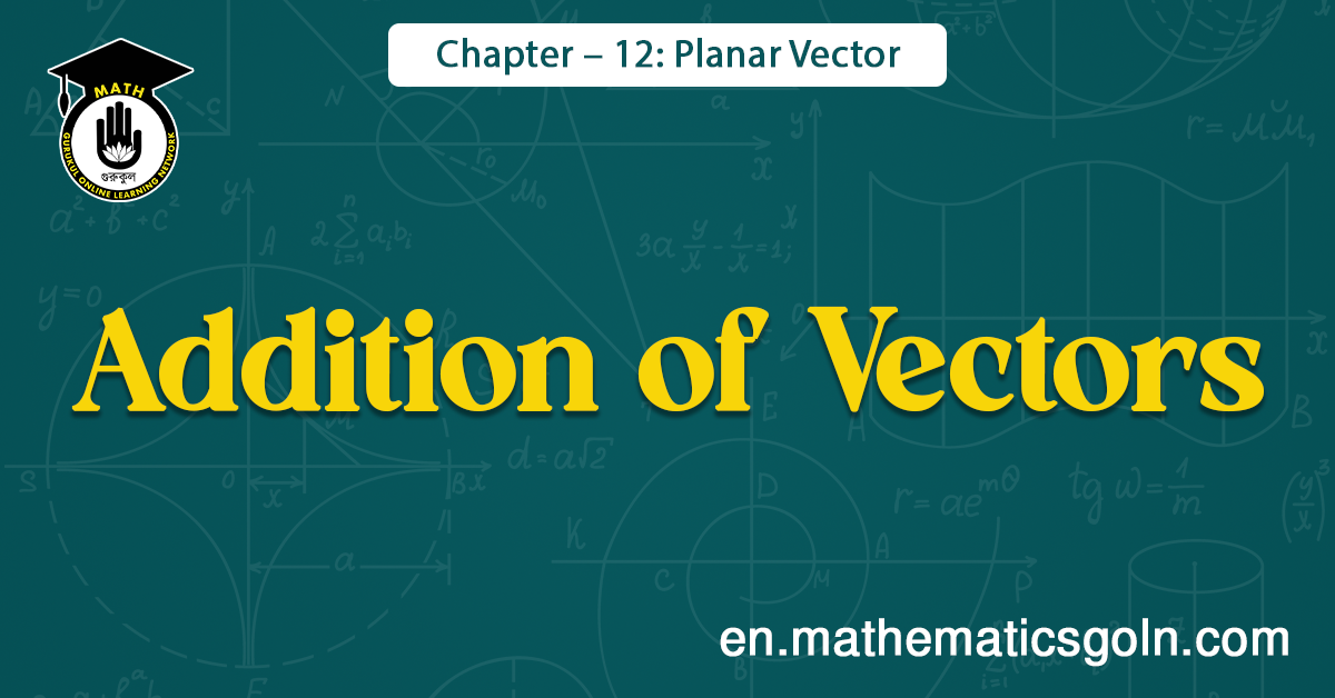 Addition of Vectors