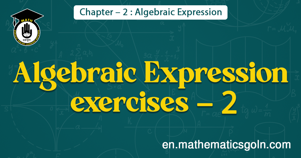 Algebraic Expression exercises - 2