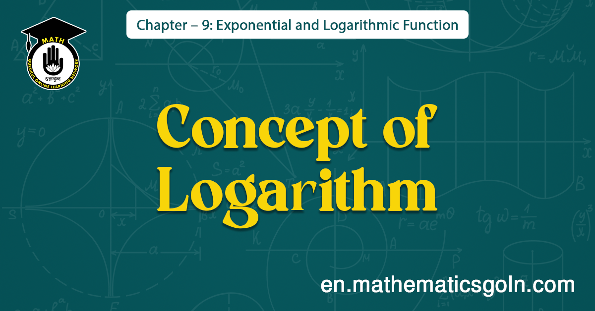 Concept of Logarithm