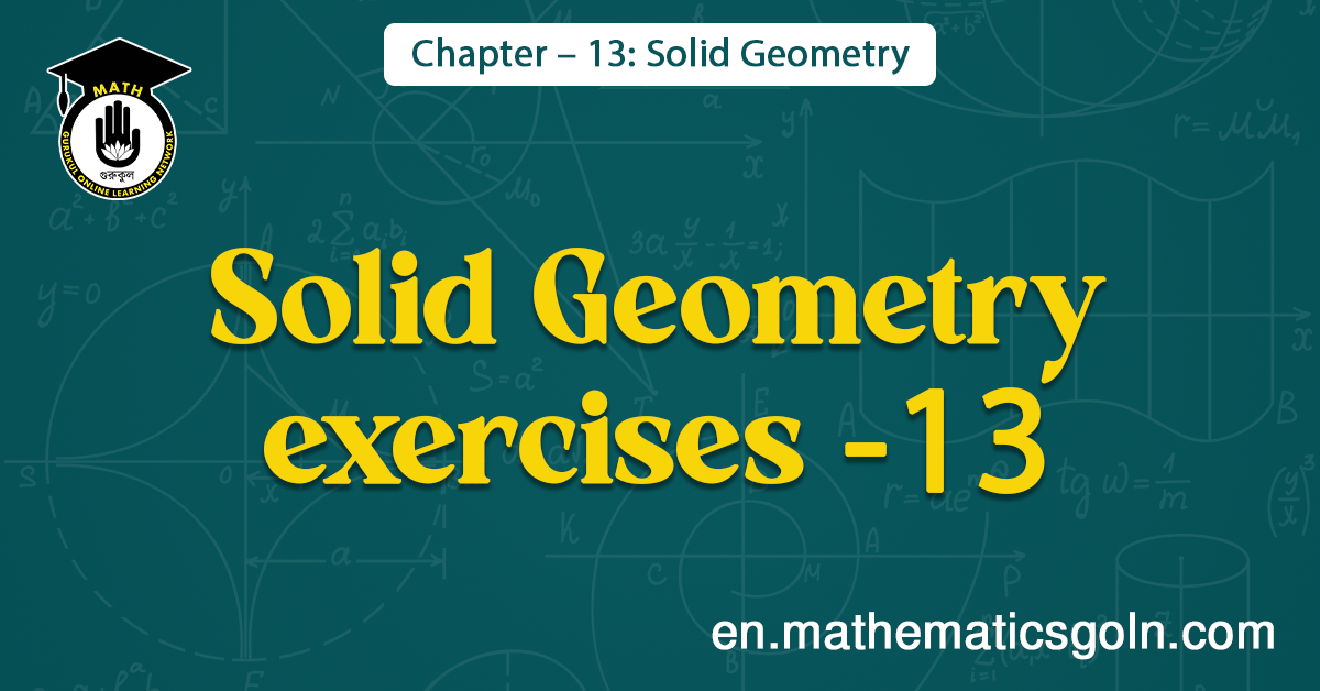 Solid Geometry exercises -13
