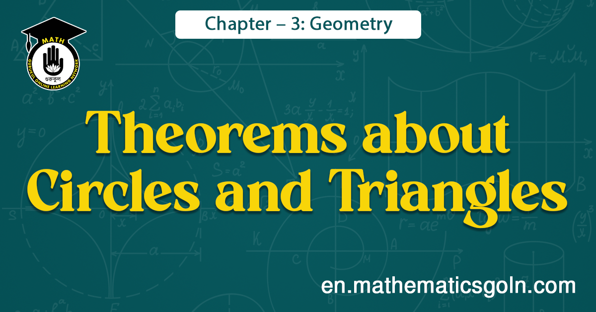 Theorems about Circles and Triangles