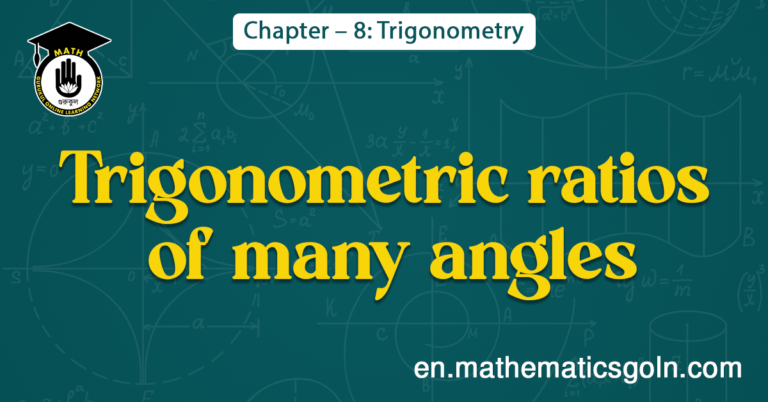 Trigonometric ratios of many angles