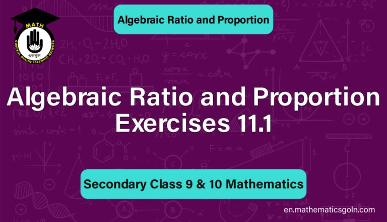 Algebraic Ratio and Proportion Exercises 11.1