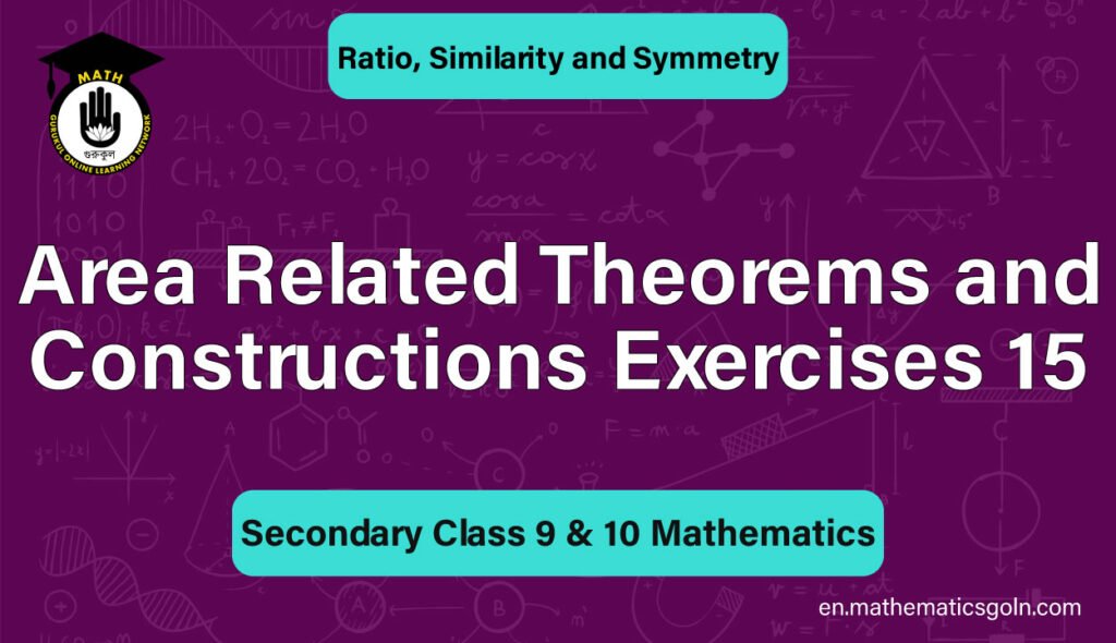 Area Related Theorems and Constructions Exercises 15