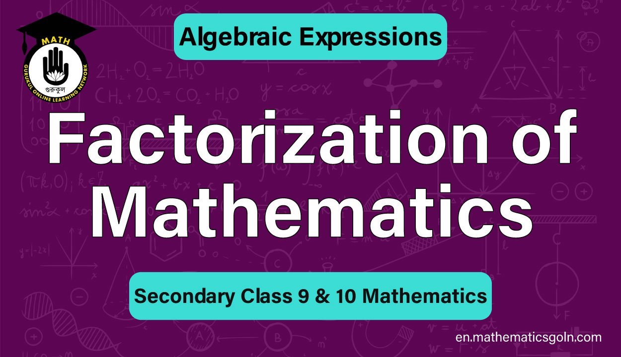 Factorization of Mathematics