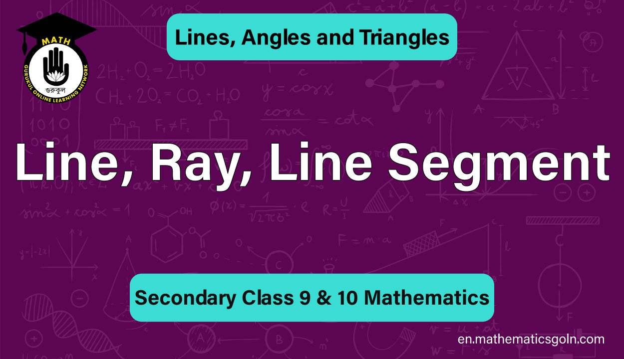 Line, Ray, Line Segment