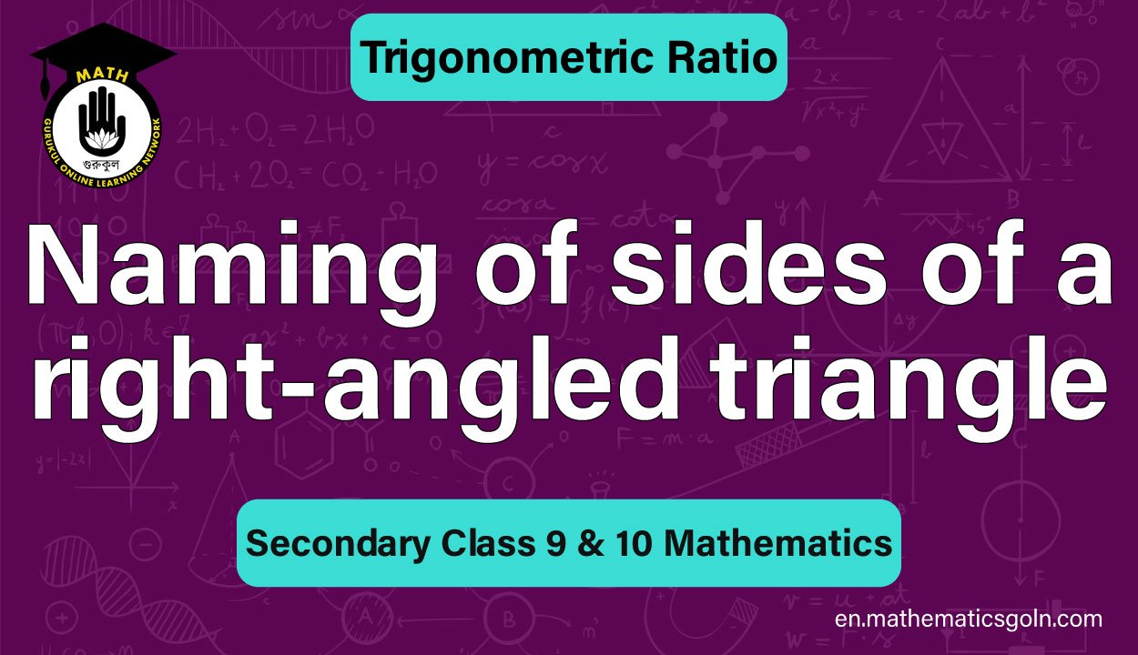 Naming of sides of a right-angled triangle