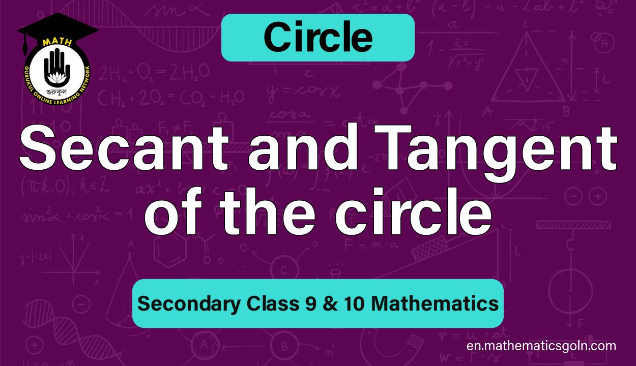 Secant and Tangent of the circle