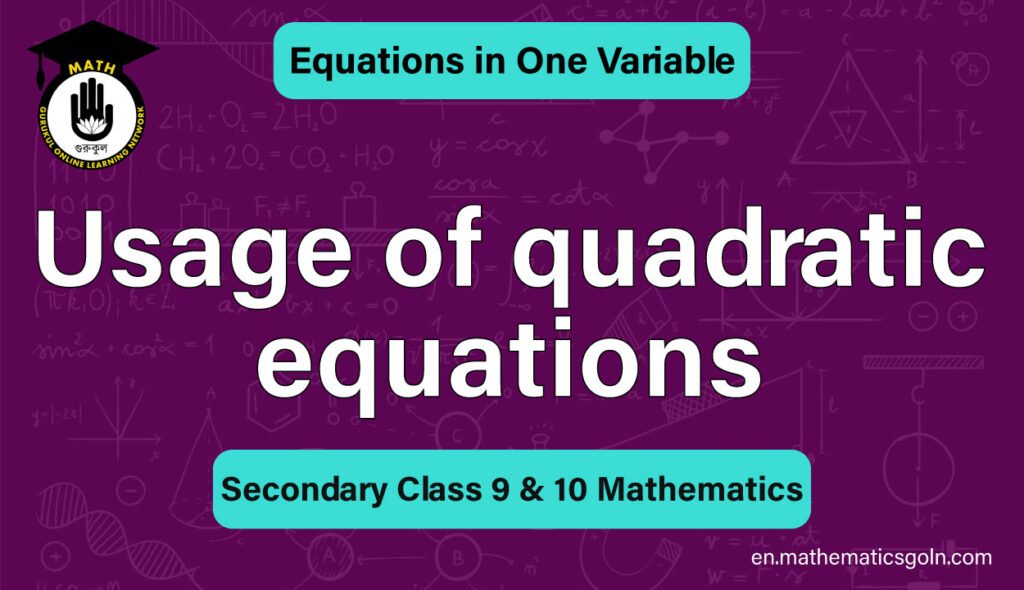 Usage of quadratic equations